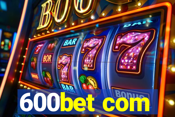 600bet com